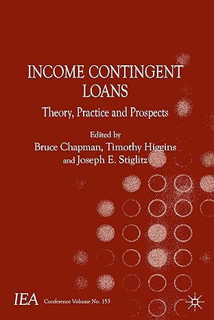 income contingent loans theory practice and prospects 2014th edition timothy higgins ,b chapman ,j stiglitz