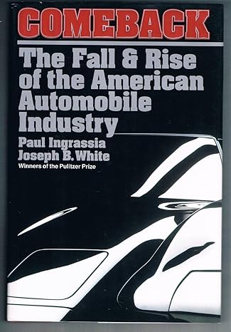 comeback the fall and rise of the american automobile industry 1st edition paul ingrassia 0671792148,