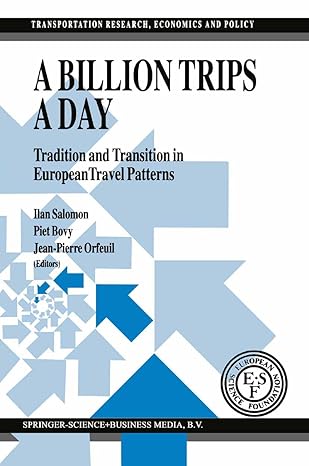 a billion trips a day tradition and transition in european travel patterns 1st edition i salomon ,p h bovy ,j