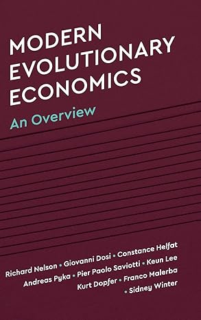 modern evolutionary economics an overview 1st edition richard r nelson ,giovanni dosi ,constance e helfat