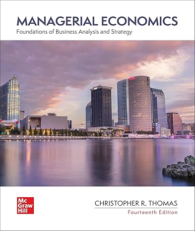 managerial economics foundations of business analysis and strategy 14th edition christopher r thomas