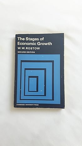 the stages of economic growth a non communist manifesto 2nd edition walt whitman rostow 0521081009,