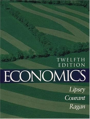 economics 12th edition richard g lipsey ,paul n courant ,christopher t s ragan 0201347393, 978-0201347395