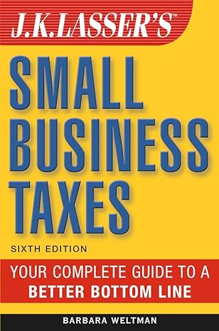 j k lassers small business taxes your complete guide to a better bottom line 6th edition barbara weltman