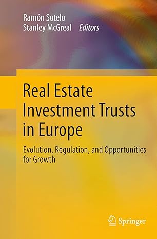 real estate investment trusts in europe evolution regulation and opportunities for growth 1st edition ramon