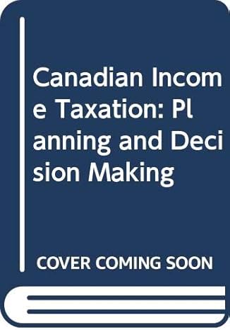 canadian income taxation planning and decision making 1st edition w j buckwold 0070877386, 978-0070877382