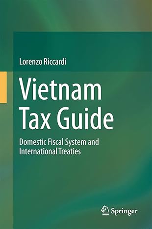 vietnam tax guide domestic fiscal system and international treaties 2014th edition lorenzo riccardi