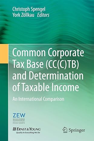 common corporate tax base tb and determination of taxable income an international comparison 2012th edition