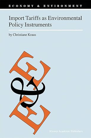 import tariffs as environmental policy instruments 2000th edition c kraus 0792363183, 978-0792363187