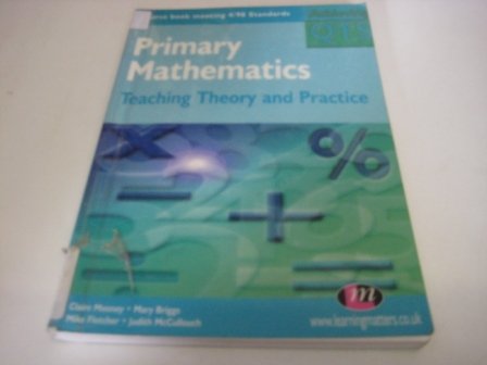 primary mathematics teaching theory and practice 1st edition claire mooney ,mary briggs ,mike fletcher