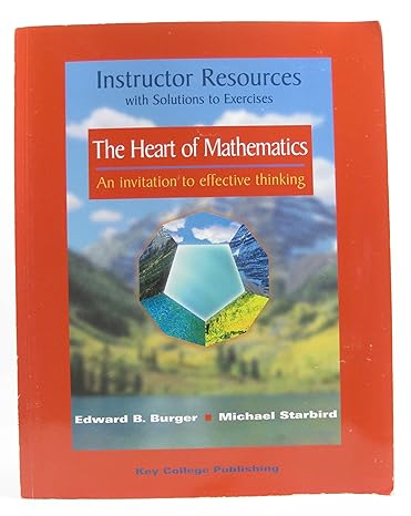 the heart of mathematics an invitation to effective thinking 1st edition edward b burger ,michael starbird