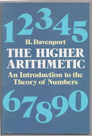 the higher arithmetic an introduction to the theory of numbers dover edition harold davenport 0486244520,