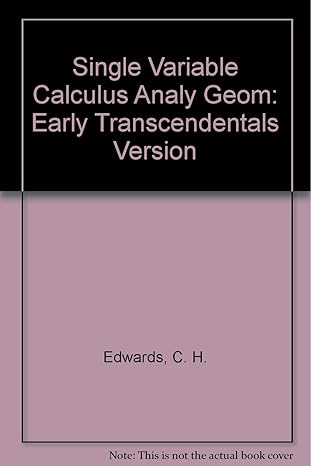 single variable calculus with analytic geometry early transcendentals version 1st edition david e penney