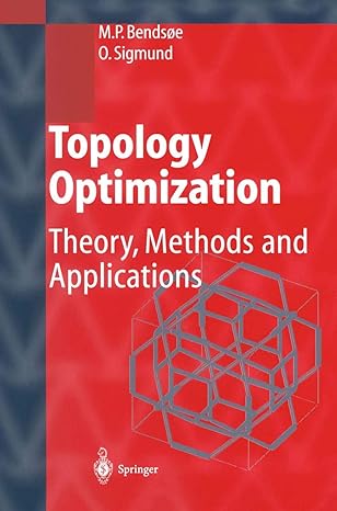 topology optimization theory methods and applications 1st edition martin philip philip bendsoe ,ole sigmund