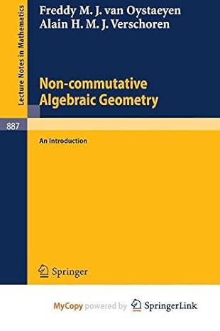 non commutative algebraic geometry an introduction 1st edition f m j van oystaeyen ,a h m j verschoren