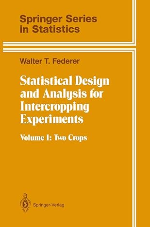 statistical design and analysis for intercropping experiments volume 1 two crops 1st edition walter t federer