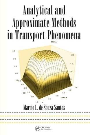 analytical and approximate methods in transport phenomena 1st edition marcio l de souza santos 084933408x,