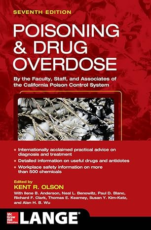 poisoning and drug overdose 7th edition kent olson ,ilene anderson ,neal benowitz ,paul blanc ,richard clark