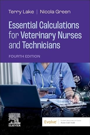 essential calculations for veterinary nurses and technicians 4th edition terry lake dvm ,nicola green rvn