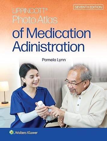 lippincott photo atlas of medication administration 7th edition pamela b lynn msn rn 1975168739,