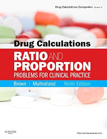 drug calculations ratio and proportion problems for clinical practice 9th edition meta brown rn med ,joyce l