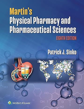 martins physical pharmacy and pharmaceutical sciences eigh, nor american edition patrick j sinko ph d