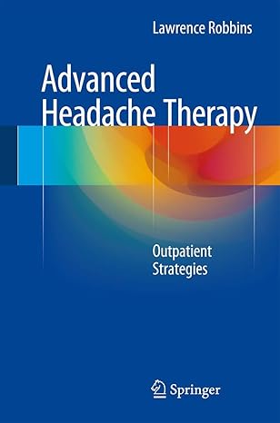 advanced headache therapy outpatient strategies 2015th edition lawrence robbins 3319138987, 978-3319138985