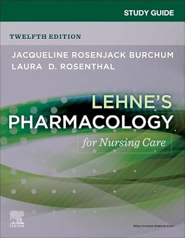 study guide for lehnes pharmacology for nursing care 12th edition jacqueline rosenjack burchum dnsc fnp bc