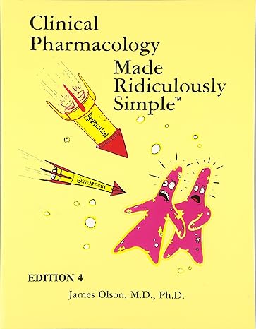 clinical pharmacology made ridiculously simple 4th edition james olson m d ph d 1935660004, 978-1935660002