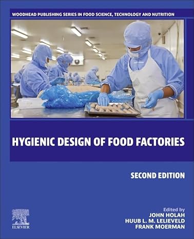 hygienic design of food factories 2nd edition john holah ,huub l m lelieveld ,frank moerman 0128226188,