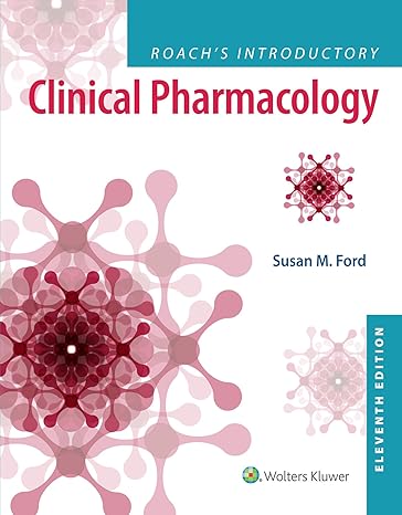 roachs introductory clinical pharmacology 11th edition susan m ford mn rn cne 1496343565, 978-1496343567