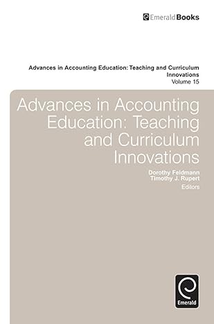 advances in accounting education teaching and curriculum innovations 1st edition dorothy feldmann ,timothy