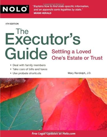 the executors guide settling a loved ones estate or trust 4th edition mary randolph j d 1413310931,