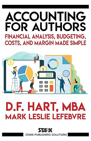 accounting for authors financial analysis budgeting costs and margin made simple 1st edition d f hart ,mark