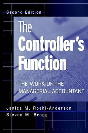 the controllers function the work of the managerial accountant 2nd edition janice m roehl anderson ,steven m