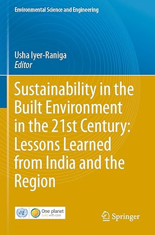 sustainability in the built environment in the 21st century lessons learned from india and the region 1st