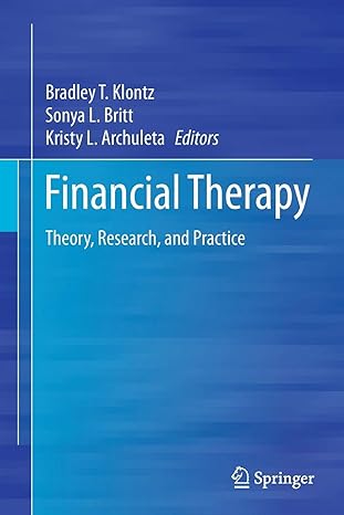 financial therapy theory research and practice 1st edition bradley t klontz ,sonya l britt ,kristy l