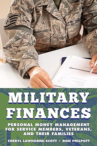 military finances personal money management for service members veterans and their families 1st edition