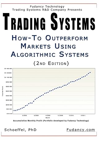 trading systems how to outperform markets using algorithmic systems 2nd edition m schoeffel ,fudancy