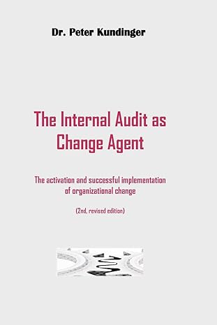 the internal audit as change agent activation and successful implementation of organizational change revised