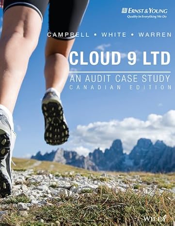 cloud 9 ltd an audit case study 1st edition fiona campbell ,amanda white ,valerie warren 1118757130,