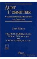 audit committees a guide for directors management and consultants 6th edition frank m burke ,dan m guy ,kay w