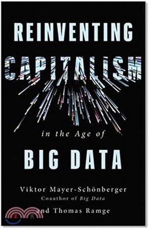 reinventing capitalism in the age of big data 1st edition viktor mayer schonberger ,thomas ramge 1541673077,