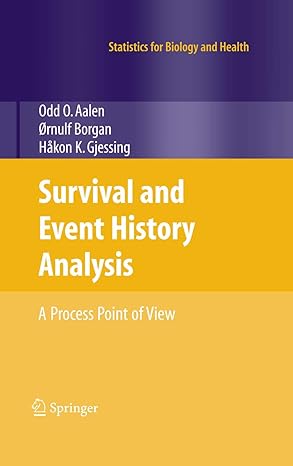 survival and event history analysis a process point of view 2008th edition odd aalen ,ornulf borgan ,hakon