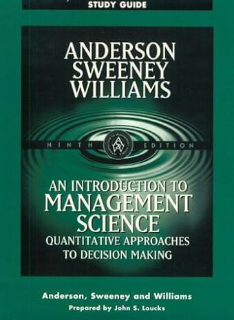 an introduction to management science quantitative approaches to decision making 9th edition david r anderson