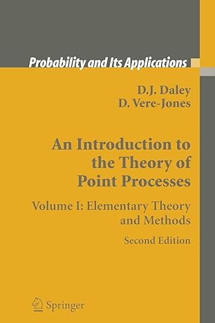 an introduction to the theory of point processes volume i elementary theory and methods 1st edition d j daley