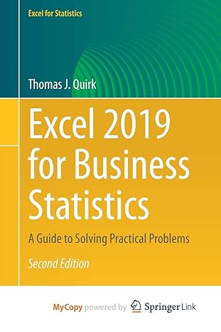 excel 2019 for business statistics a guide to solving practical problems 1st edition thomas j quirk