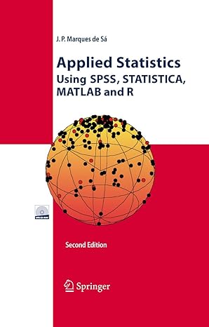 applied statistics using spss statistica matlab and r 2nd edition joaquim p marques de sa b00fc7i35u,