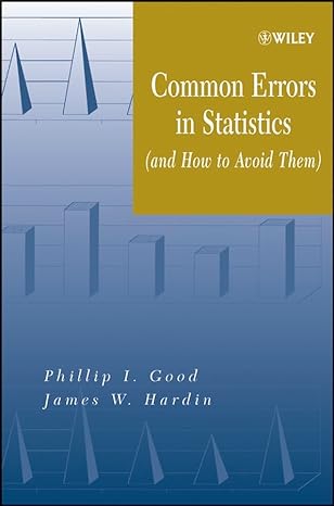 common errors in statistics 1st edition phillip i good ,james w hardin 0471460680, 978-0471460688