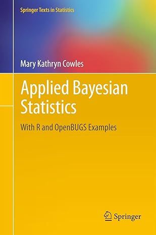 applied bayesian statistics with r and openbugs examples 2013th edition mary kathryn cowles b00j4za2t6,